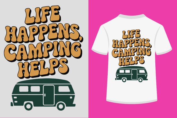 Life Happens, Camping Helps-01