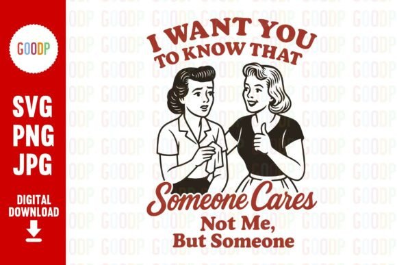 Retro Funny Someone Cares Quote Png